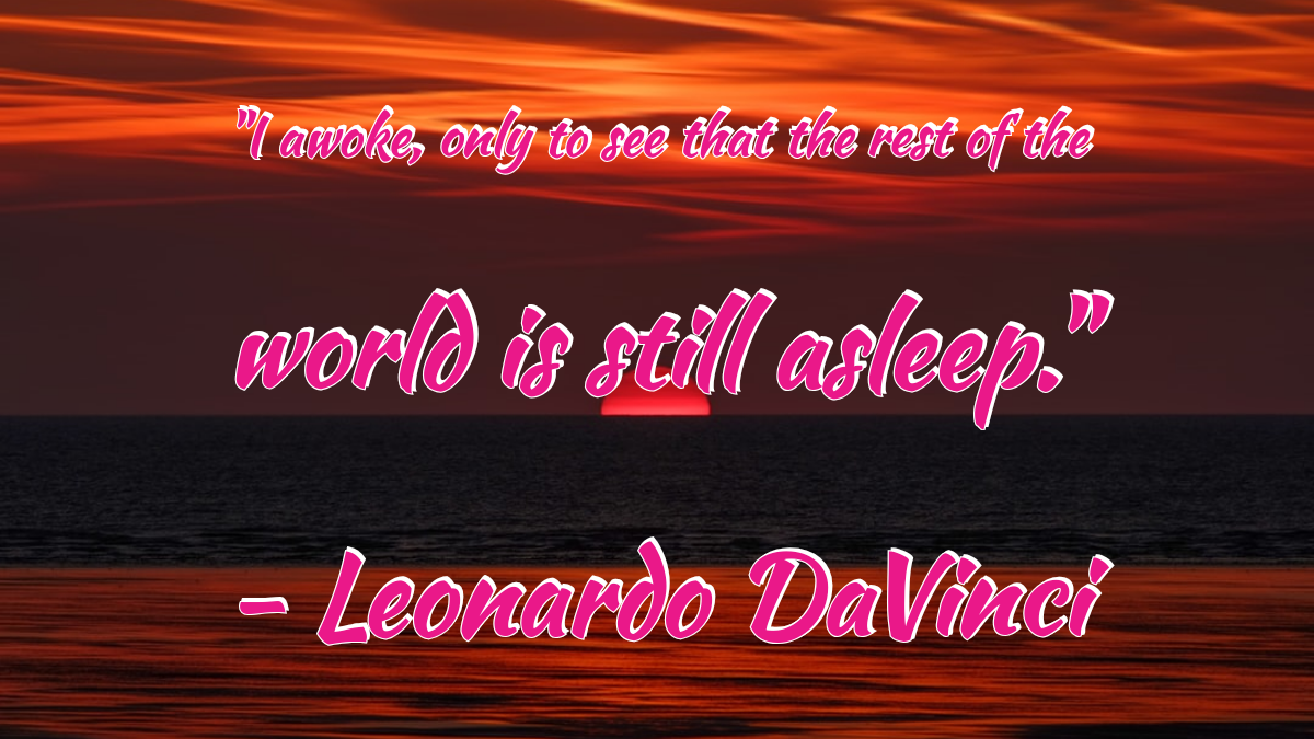 I awoke only to see that the rest of the world is still asleep