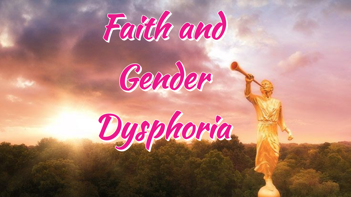 Faith and Gender Dysphoria