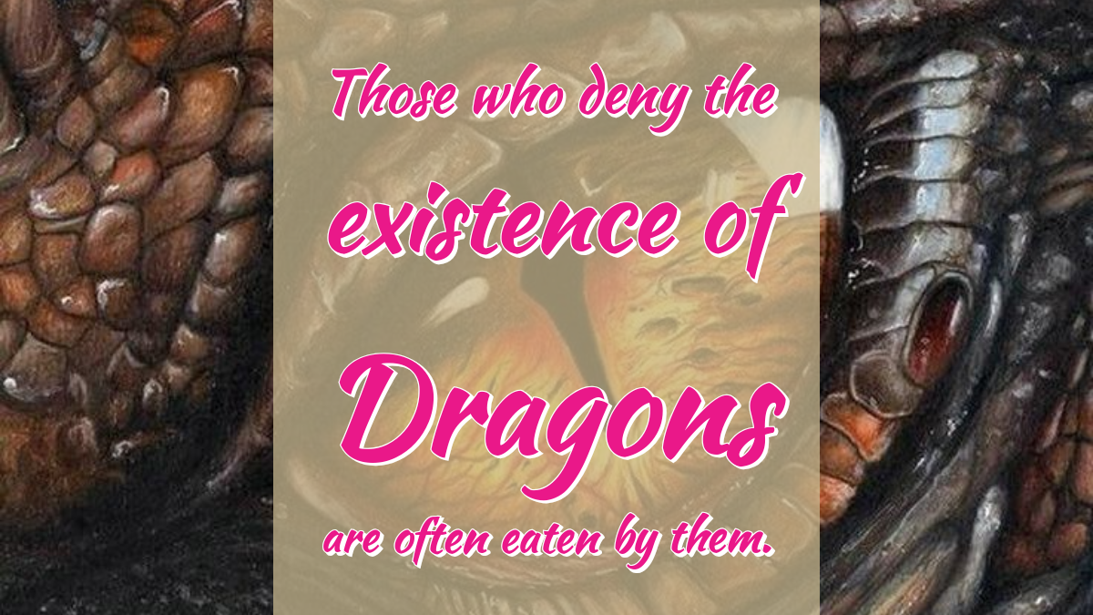 Denial or Those Who Deny The Existence of Dragons